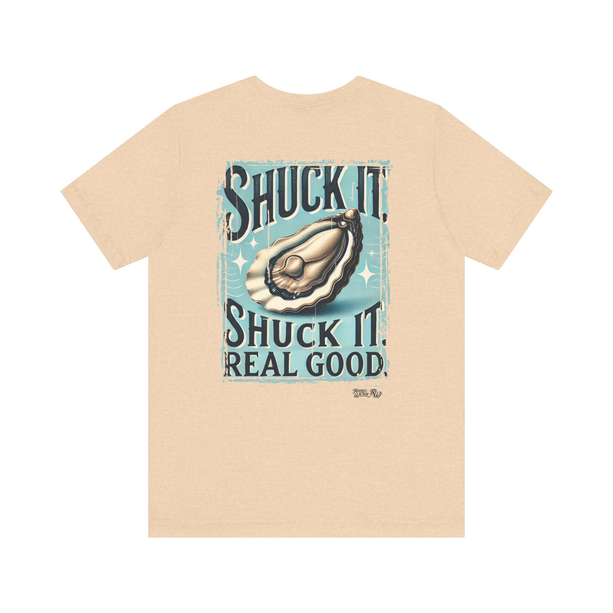 Shuck it Shuck Real Good