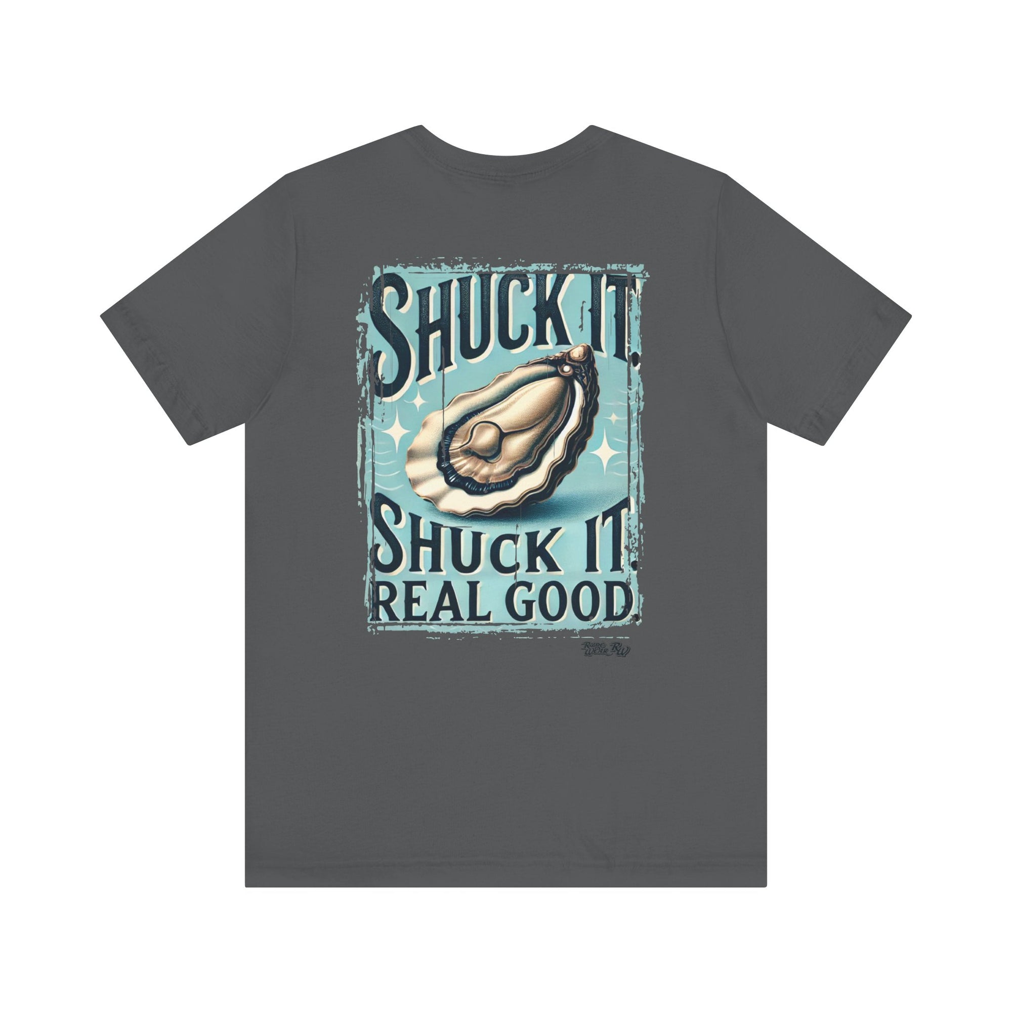 Shuck it Shuck Real Good