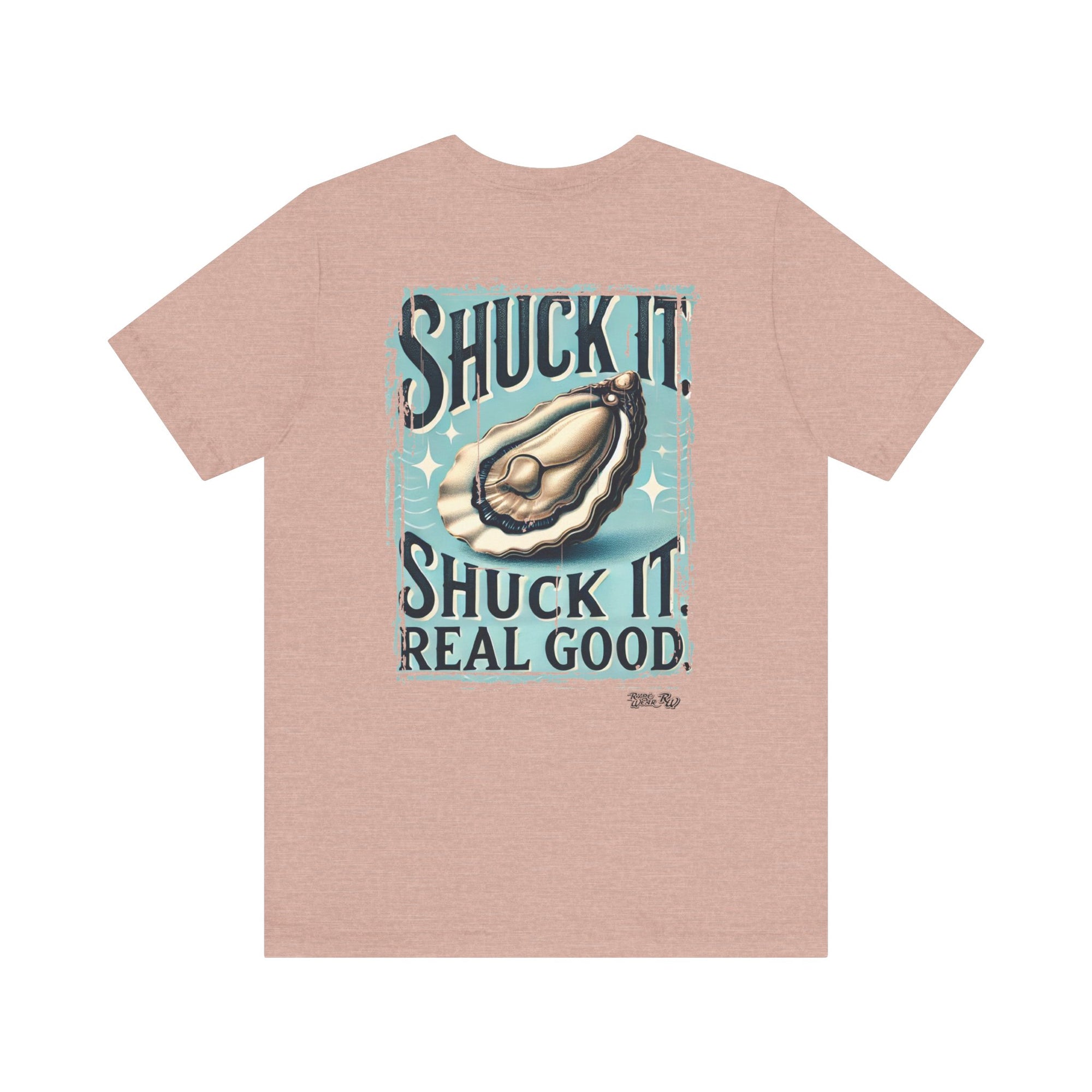 Shuck it Shuck Real Good