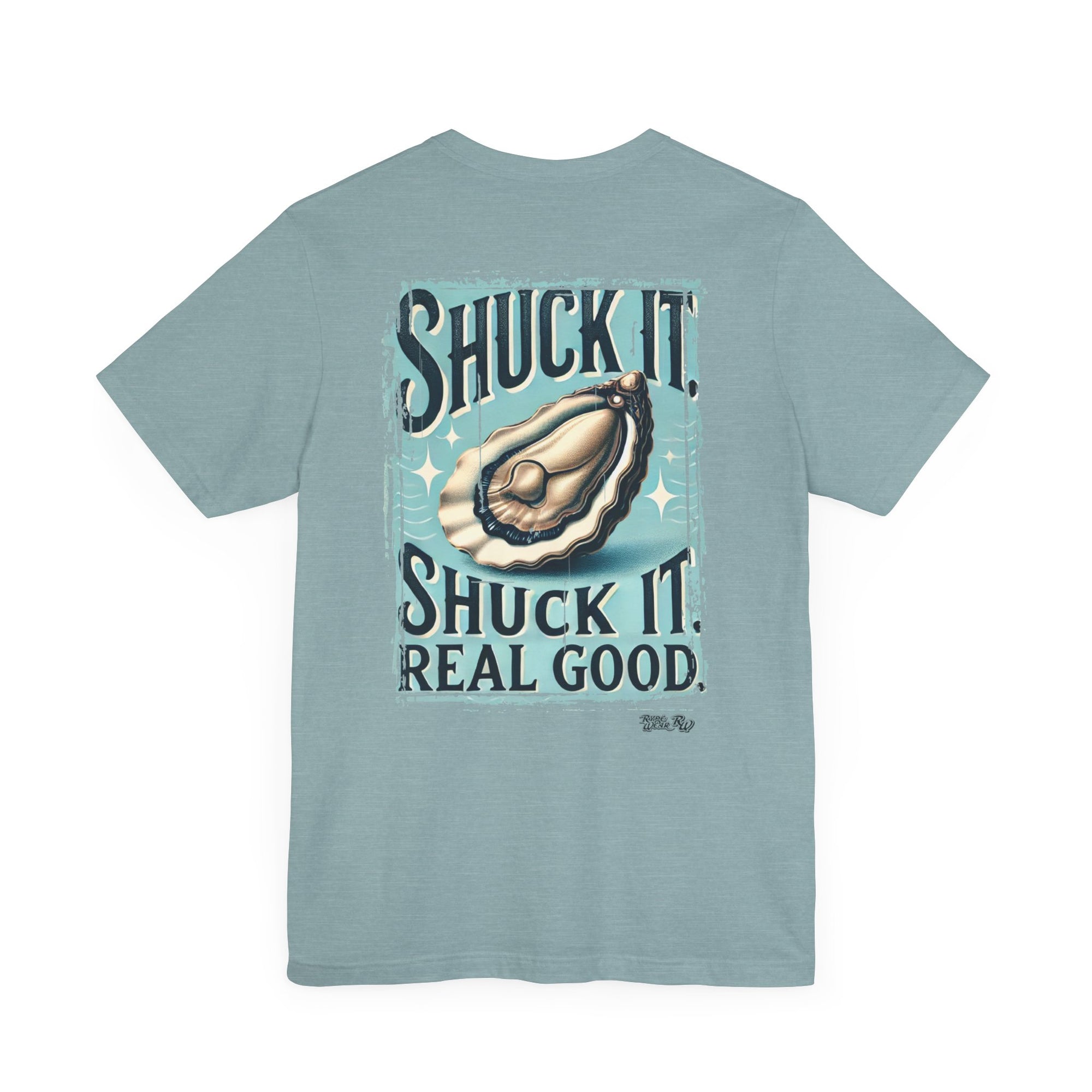 Shuck it Shuck Real Good